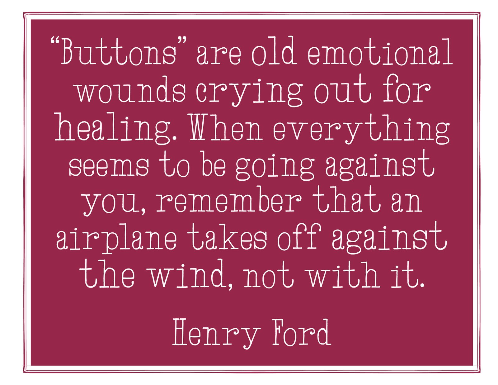 Buttons are old emotional wounds crying out for healing Buttons are old emotional wounds crying out for healing
