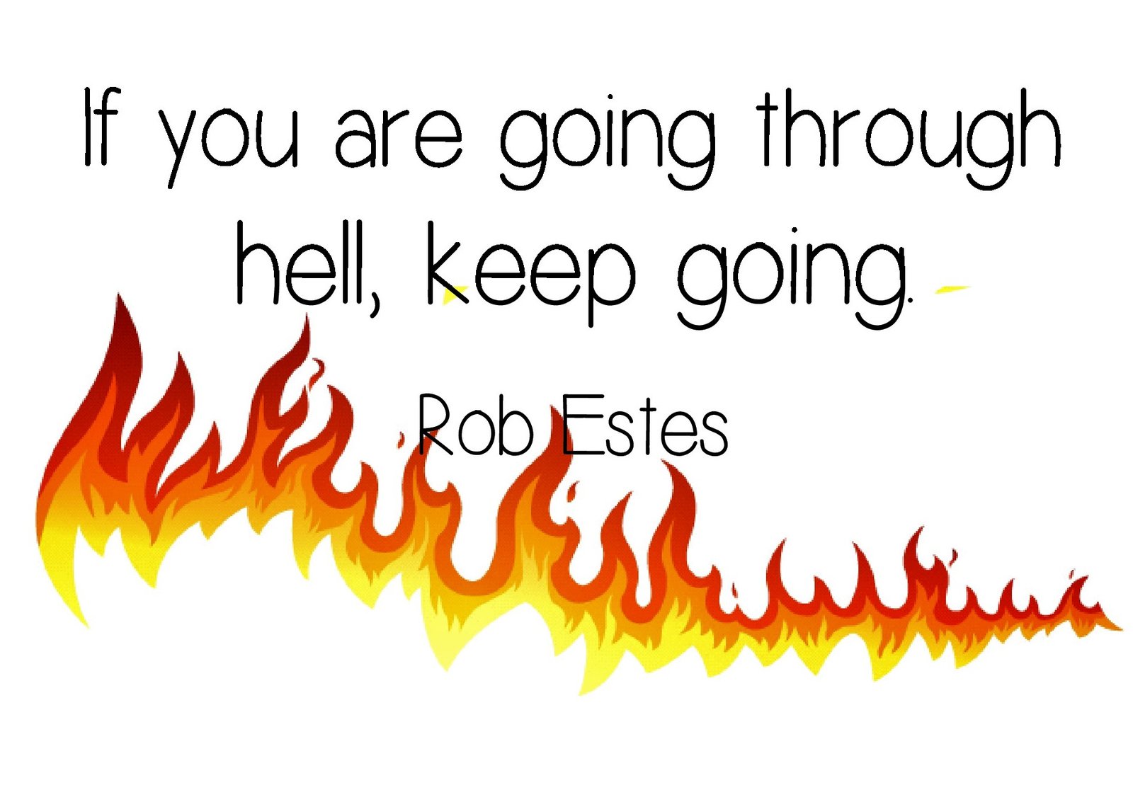 If you are going through hell If you are going through hell